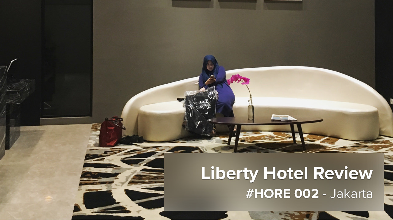 #HORE 002 – Liberty Hotel, Jakarta