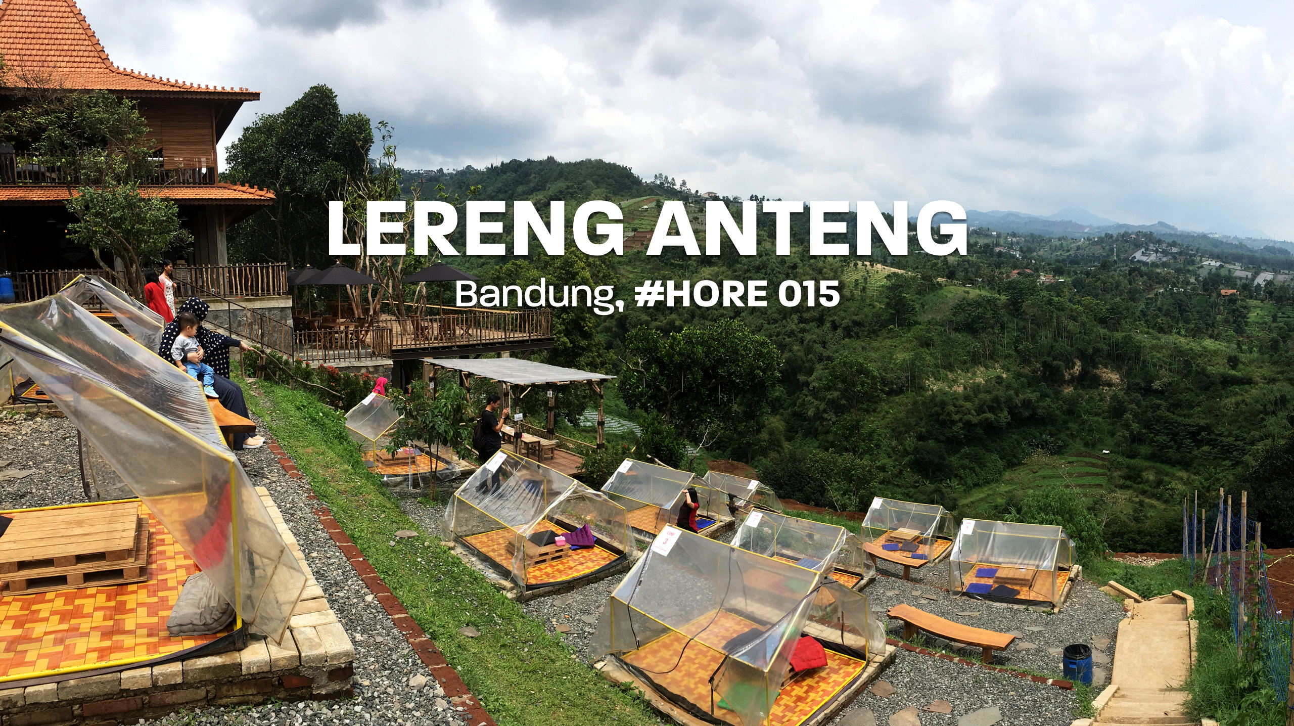 #HORE 015 – Lereng Anteng Panoramic Coffee, Bandung